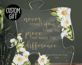 Custom Retirement Gift Women, Never Forget You Are The Piece That Made The Difference Puzzle Piece Plaque With Daisy,Puzzle Piece Retirement