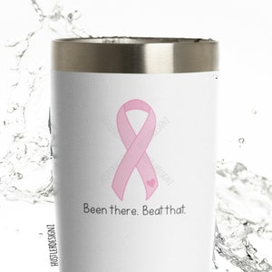 Been There Beat That Tumbler Cup, Breast Cancer Cup, Custom Cancer, Cancer Survivor Gift, Custom Cancer Gift, Breast Cancer Awareness