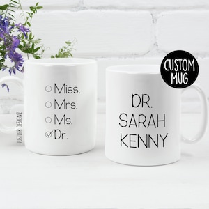 PhD Graduation Mug for Her – Funny Female Doctorate Graduation Gift, Doctor of Philosophy Mug, Custom Name Mug, PHD Graduate Coffee Mug