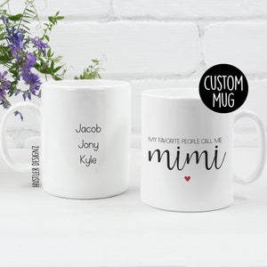 Meine Lieblingsmenschen nennen mich Mimi Tasse - Oma Geschenk für Mimi - personalisierte Enkelkinder Kaffeetasse - Muttertagsgeschenk Oma - individueller Name