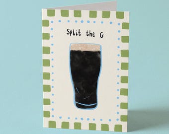 Split The G Pint Birthday Card A6, Birthday Card for Friend