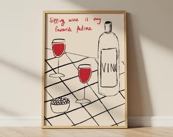 Sippin Wine Is My Favourite Pastime | wine print |  alcohol wall art | bar cart decor | kitchen prints