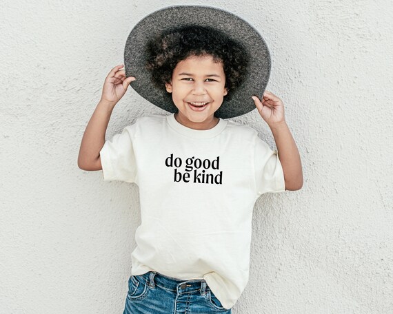 Do Good Be Kind Shirt | Kindness Shirt | Be Kind Kids Shirt | Toddler Graphic Tee | Positivity Tee | Motivational Tee | Choose Kindness Tee