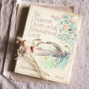 The country diary of an Edwardian Lady,Edith Holden,vintage book,nature book,artist gift,nature gift,seasonal diary,nature illustration