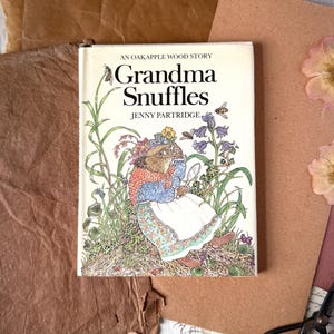 Vintage children&#39;s book, Grandma snuffles , oak apple wood story