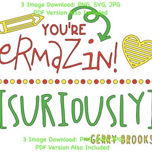 May include: A colorful digital illustration with the text "YOU'RE ermaZin! [SURIOUSLY]" in red and green. The illustration includes a yellow pencil, a green arrow, and a yellow heart with red stripes.