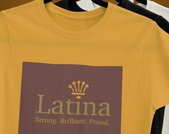 STRONG BRILLIANT PROUD Latina Short-Sleeve Unisex T-Shirt. Latina Pride. Latina Graphic T-shirt.