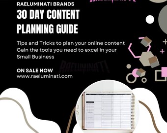 Puede incluir: Un gráfico en blanco y negro con el texto "RAELUMINATI BRANDS 30 DAY CONTENT PLANNING GUIDE" y "Tips and Tricks to plan your online content Gain the tools you need to excel in your Small Business ON SALE NOW www.raeluminati.com". El gráfico también presenta un planificador de calendario con un fondo blanco y líneas de cuadrícula negras.