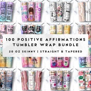 Affirmations Tumbler Wrap Bundle Positive Tumbler png Motivational Tumbler 20 oz Self Love Tumbler Inspirational Wrap Daily Reminder Wrap