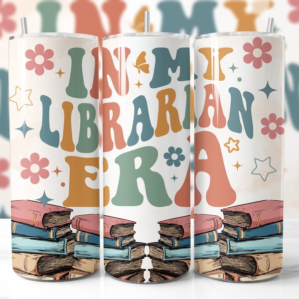 In My Librarian Era 20 oz Tumbler Wrap, Book Lover Skinny Tumbler Design, Sublimation PNG, Read Quote Tumbler Graphics