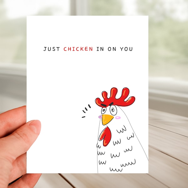 Funny Friendship Greeting Card - Just Chicken In On You, Keep In Touch With Friends, Just To Say Hello, long time no see friends