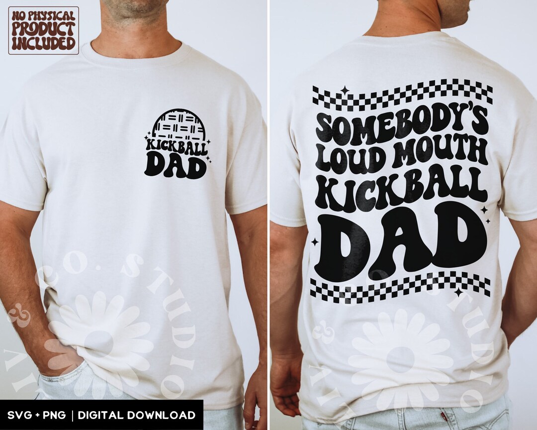 Somebodys Loud Mouth Kickball Dad Svg Png, Trendy Kickball Svg Png