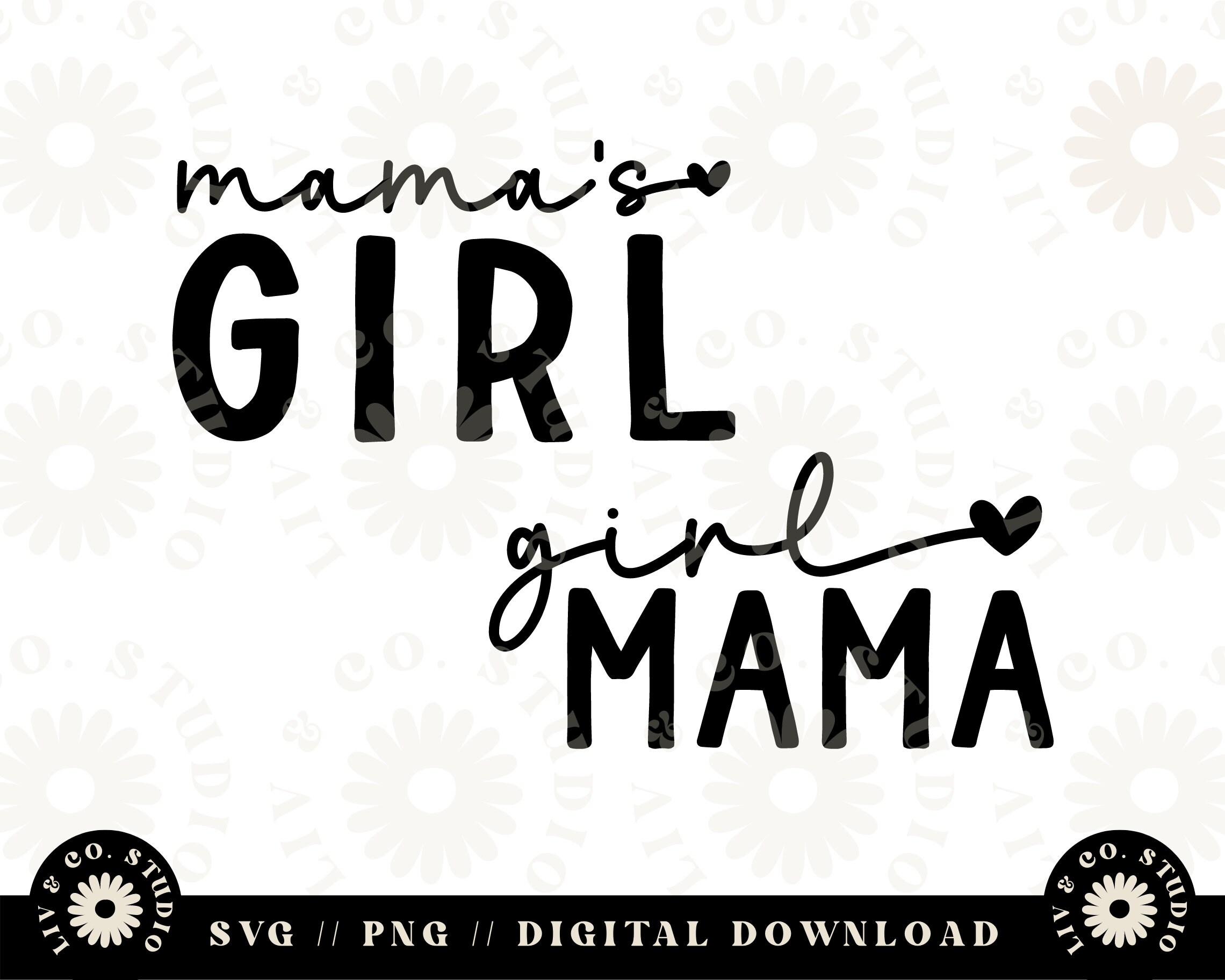 Mama's Girl Svg Png Girl Mama Svg Png Mama and Me Etsy