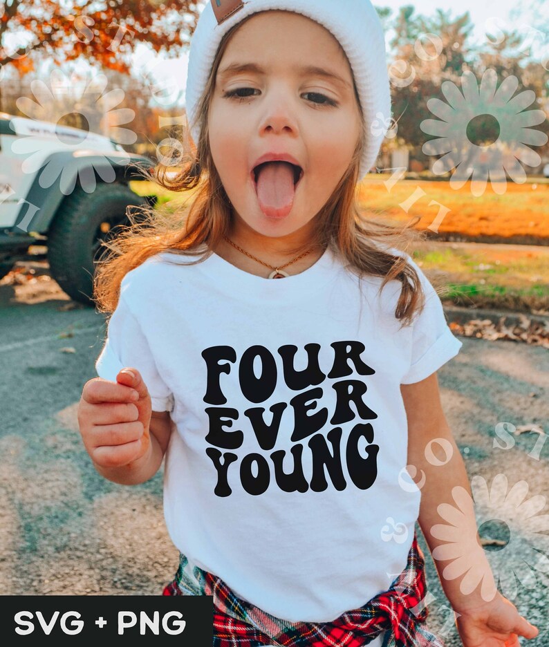 Four Ever Young Svg Png 4th Birthday Svg Png Fourth Birthday - Etsy Ireland