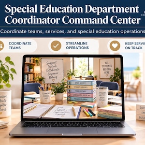 May include: A laptop displaying a Special Education Department Coordinator Command Center interface. The screen shows a desk with mugs, notebooks, and stacked books labeled with educational tasks. Text includes "Inclusive Students Brighter Futures."