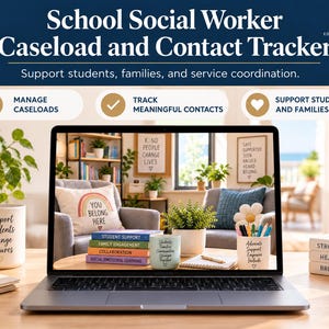 May include: A laptop displaying a School Social Worker Caseload and Contact Tracker interface. The screen shows a cozy office scene with books, plants, and mugs. Text includes 'Support students, families, and service coordination' and 'Stronger Students'.