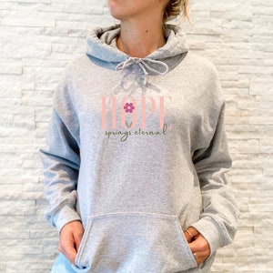 Hope Springs Eternal Unisex fashion hoodie