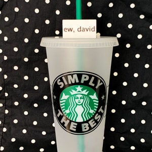 Schitt’s Creek Venti 25oz Starbucks Cold Cup and Ew, David Straw Topper Set, Simply the Best Schitt’s Creek, Pop Culture Starbucks Cup