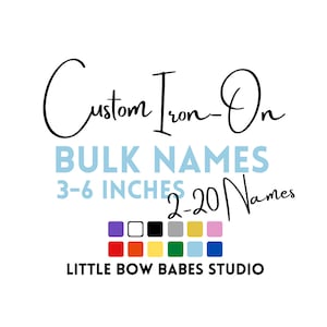 Custom Vinyl Iron On Bulk Names 1- 20 Names - 3-6 inches Custom Vinyl Iron On HTV Vinyl