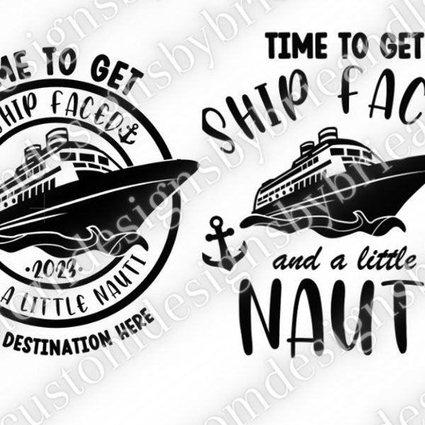 Lets Get Ship Faced and a Little Nauti Cruise Svg - Etsy