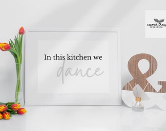 In this kitchen we dance, Kitchen wall decor, Kitchen signs, Printable art, Farmhouse kitchen, Kitchen decor, Digital print, Kitchen gifts