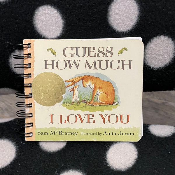 Upcycled Vintage Hardback Childrens' Book Wire Bound Notebook-Guess How Much I Love You *Looking for a unique nostalgic gift*