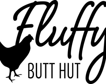 Fluffy Butt Hut SVG, Circut