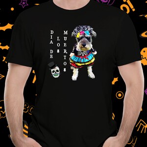 Schnauzer Dia de Los Muertos T Shirt, Dia De Los Muertos Hond, College Student Gift, Dog Shirt, Friend Gifts, Funny Dia De Los Muertos Shirt