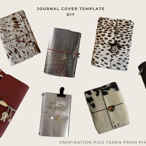 May include: A selection of journal covers with diverse textures and designs. The covers feature animal print, crocodile skin, and solid colours. Some covers have decorative charms and closures. The text "JOURNAL COVER TEMPLATE DIY" is at the top.