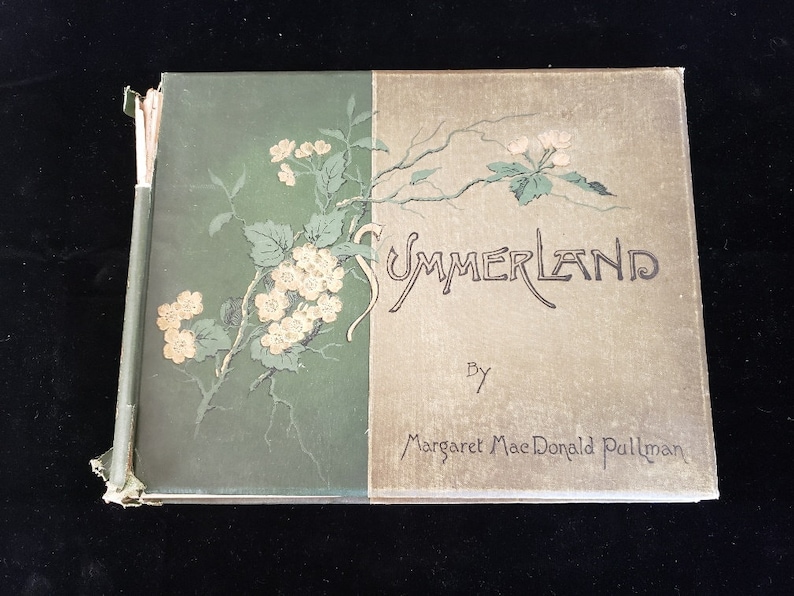 May include: A vintage book titled "Summerland" by Margaret MaeDonald Pullman. The cover features a floral design with white flowers and green leaves on a green and beige background.