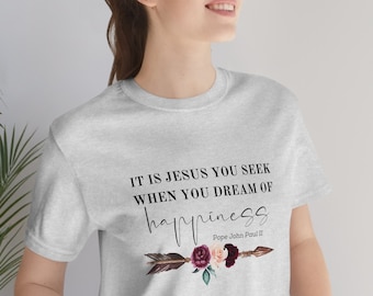 聖ヨハネ・パウロ2世の言葉Tシャツ：カトリックの聖人ユニセックスTシャツ