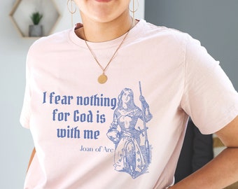 I Fear Nothing For God Is With Me Short Sleeve Unisex T-Shirt, St. Joan of Arc T-Shirt, Catholic Saint Tee, Catholic Saint Quote Gifts,