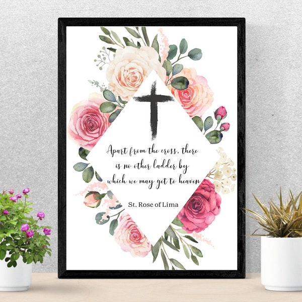 Apart From The Cross St. Rose Of Lima Art Print, St. Rose of Lima Quote Printable, Catholic Saint Digital Download, St. Rose Of Lima Gift