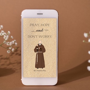 St. Padre Pio Phone Wallpaper, Pray Hope and Don&#39;t Worry Phone Lock Screen, Catholic Saint Phone Lock Screen, Catholic iPhone Wallpaper