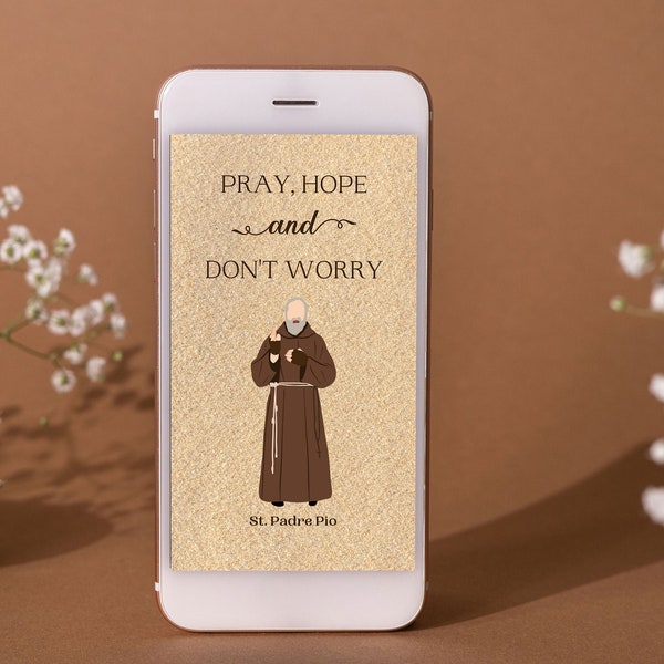 St. Padre Pio Phone Wallpaper, Pray Hope and Don't Worry Phone Lock Screen, Catholic Saint Phone Lock Screen, Catholic iPhone Wallpaper