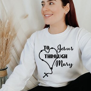 To Jesus Through Mary Unisex Sweatshirt, Consecration to Jesus Through Mary, Marian Devotion Sweatshirt, Holy Rosary Sweatshirt