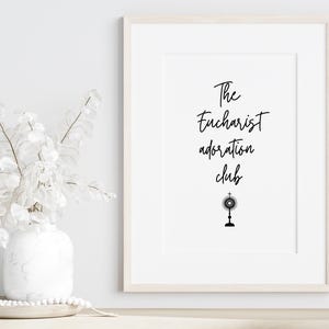 The Eucharist Adoration Club Printable, Blessed Sacrament Art Print, The Eucharist Adoration Trendy Wall Art, Blessed Sacrament Download