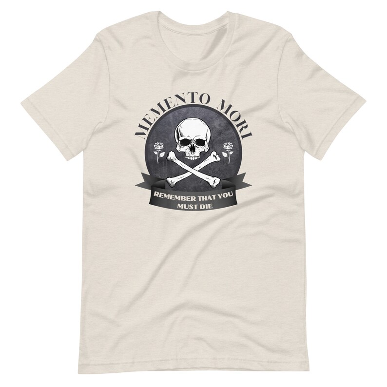 Memento Mori T-Shirt: Remember You Must Die, Unisex Catholic Tee Heather Dust