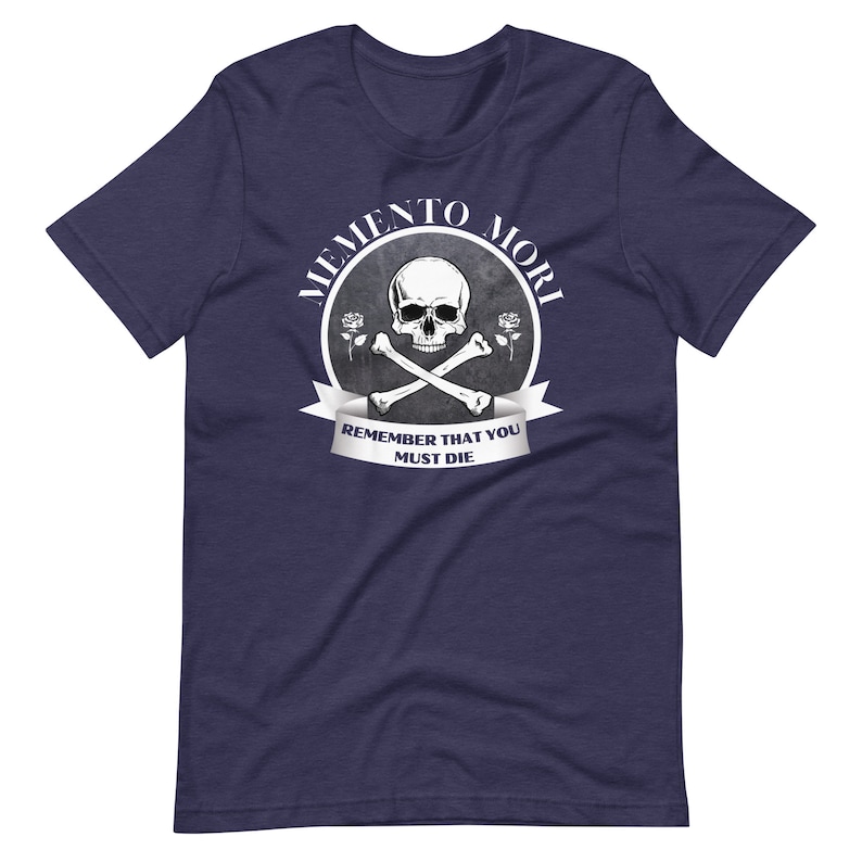 Memento Mori T-Shirt: Remember You Must Die, Unisex Catholic Tee Heather Navy