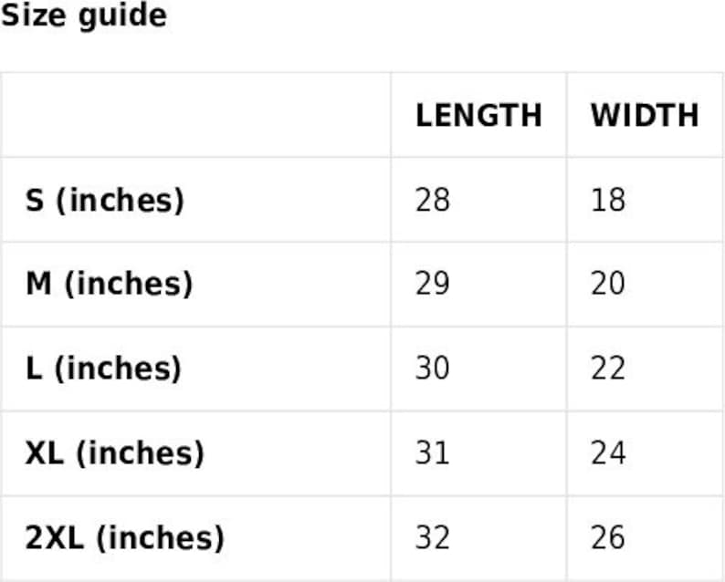 May include: Size guide for a garment with measurements in inches. The table shows the length and width of the garment in inches for sizes S, M, L, XL, and 2XL.