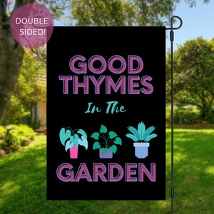 Good Thymes In The Garden Flagge | Flagge | Garten Flagge | Outdoor Dekor