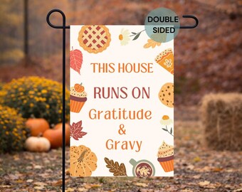 This House Runs on Gratitude & Gravy | Fall Garden Flag | | Seasonal Garden Flag | Double Sided | Fall Flag | Yard Display | Porch Decor