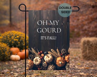 Oh My Gourd It's Fall Garden Flag, Double Sided Autumn Decor