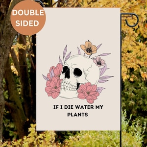 Si muero, riega mis plantas / Bandera de jardín / Halloween / Escalofriante / Decoración de exteriores / Bandera de jardín / Decoración de porche / Bandera de jardín / Esqueleto