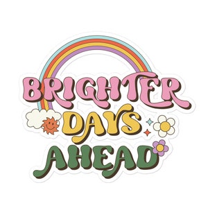 Naklejka winylowa „Brighter Days Ahead” Naklejka na przewlekłą chorobę Naklejka na przewlekły ból Naklejka na chroniczne zmęczenie Naklejka na lęk Naklejka na zdrowie psychiczne