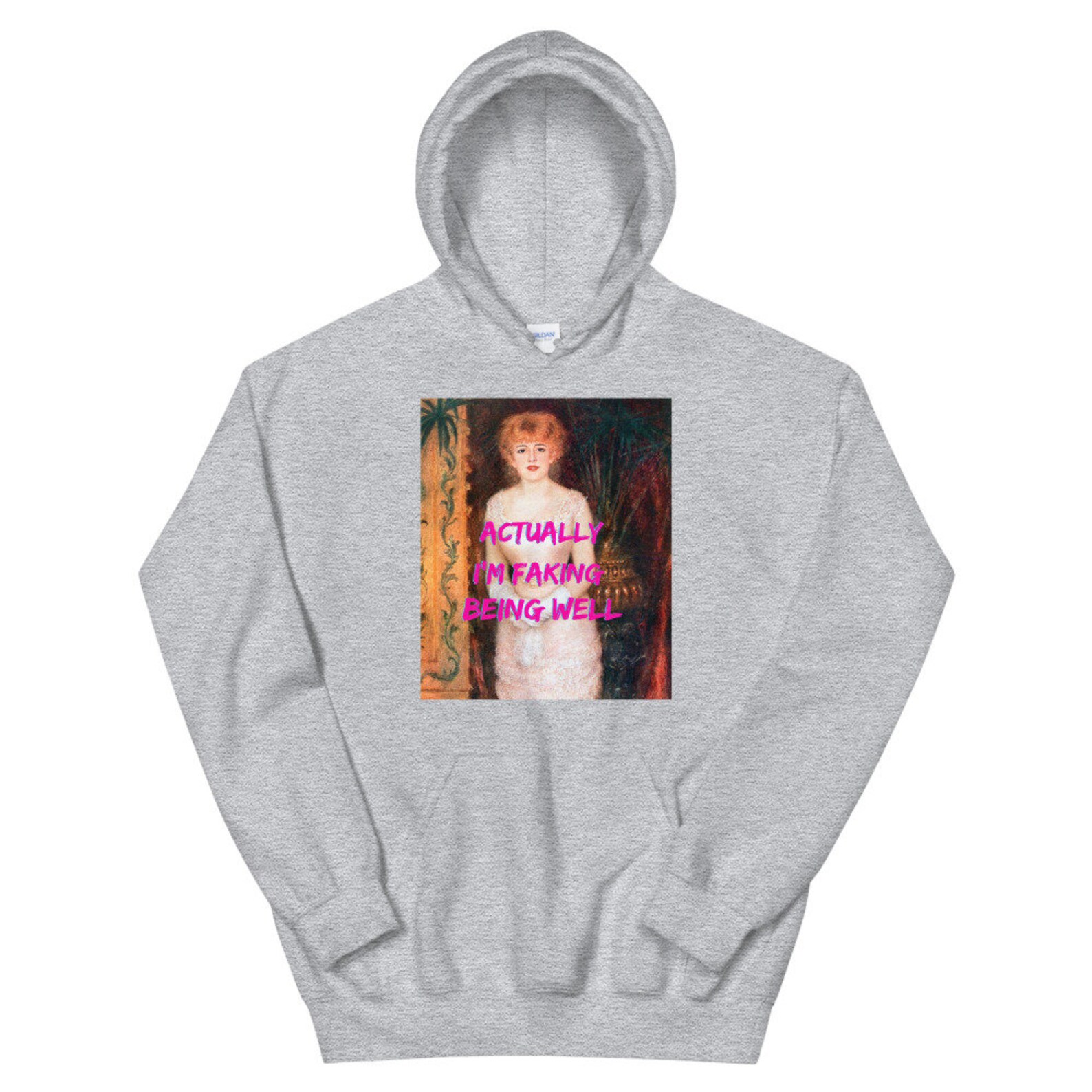 I m Actually Faking Being Well Hoodie Renoir Photo Etsy