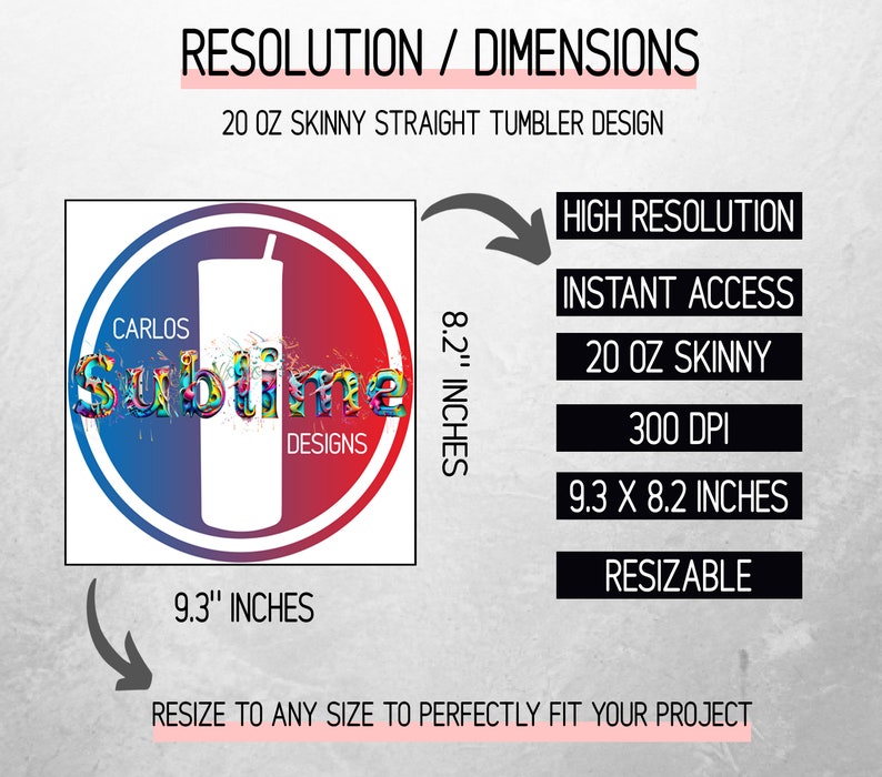 May include: A digital design for a 20 ounce skinny straight tumbler featuring the text "Carlos Sublime Designs" in a colorful, stylized font. The design is 9.3 inches wide and 8.2 inches tall, with a resolution of 300 DPI. It is resizable to fit any project.
