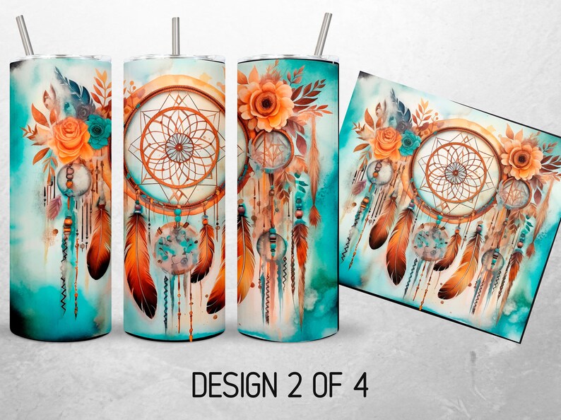 May include: Three turquoise and orange watercolor dreamcatcher designs on stainless steel tumblers. The dreamcatchers have feathers and beads.  "DESIGN 2 OF 4" is printed at the bottom of the image.