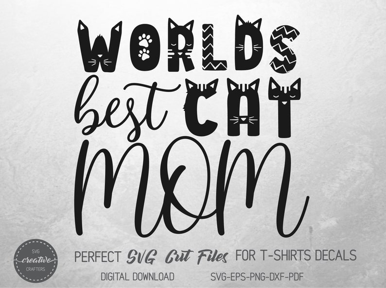 Download Mothers Day Svg Cat Shirt Svg Cat Mom Shirt Svg Worlds Best Cat Mom Svg Cat Mom Svg Cat Mama Svg Fur Mom Svg Mothers Day Svg Clip Art Art Collectibles