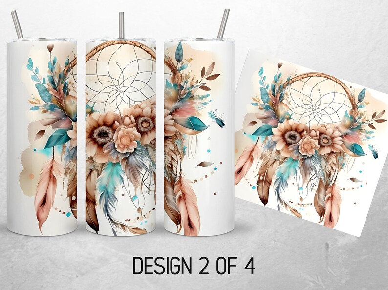 May include: A white tumbler with a design of a dreamcatcher with feathers, flowers, and leaves in shades of brown, teal, and pink. The design is on a white background with watercolor-like splatters. The text "DESIGN 2 OF 4" is at the bottom of the image.